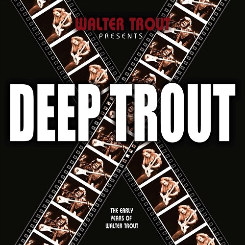 Deep Trout Walter Trout