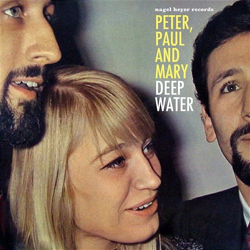 Deep Water Peter, Paul and Mary