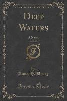 Deep Waters, Vol. 1 of 3 Drury Anna H.
