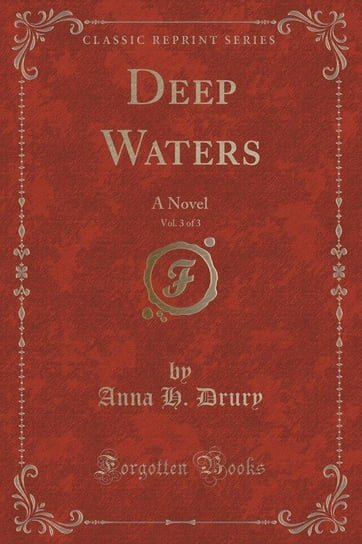 Deep Waters, Vol. 3 of 3 Drury Anna H.