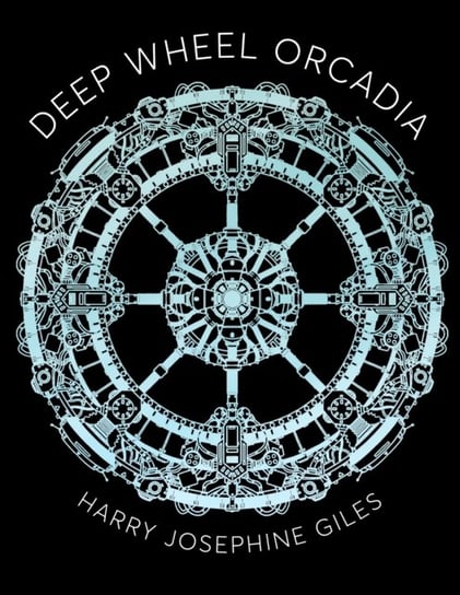 Deep Wheel Orcadia: Winner of the 2022 Arthur C Clarke Award Pan Macmillan