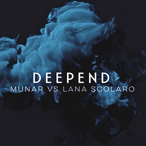 Deepend Munar, Lana Scolaro