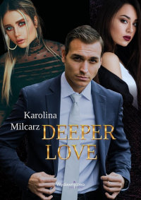 Deeper Love Milcarz Karolina