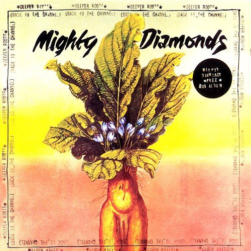 Deeper Roots (Back At The Channel) The Mighty Diamonds