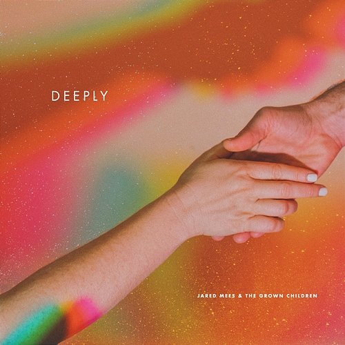 Deeply Jared Mees & The Grown Children