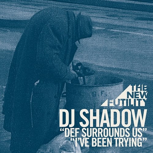 Def Surrounds Us / I've Been Trying DJ Shadow