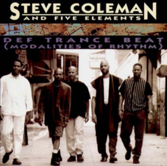 Def Trance Beat (Modalities of Rhythm) Steve Coleman and Five Elements