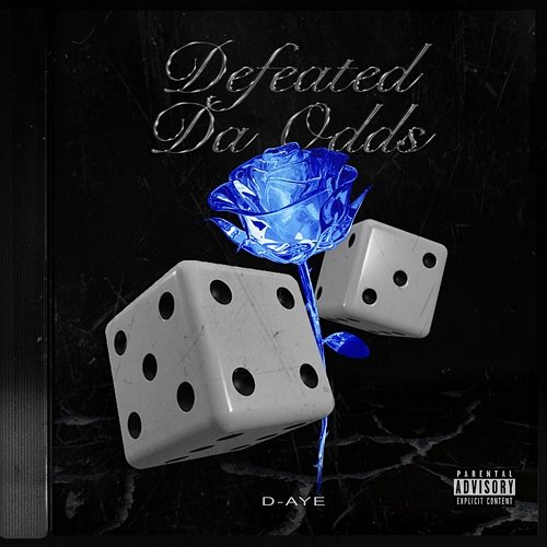 Defeated Da Odds D-Aye