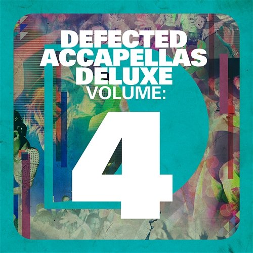 Defected Accapellas Deluxe Volume 4 Various Artists
