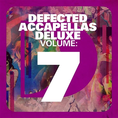 Defected Accapellas Deluxe Volume 7 Various Artists