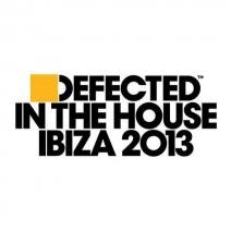 Defected In The House Ibiza 2013 Various Artists