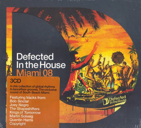 Defected In The House Miami 08 Solveig Martin, Groove Armada, Rivera Sandy, Sinclair Bob, Van Helden Armand, Kings Of Tomorrow, DJ Gregory