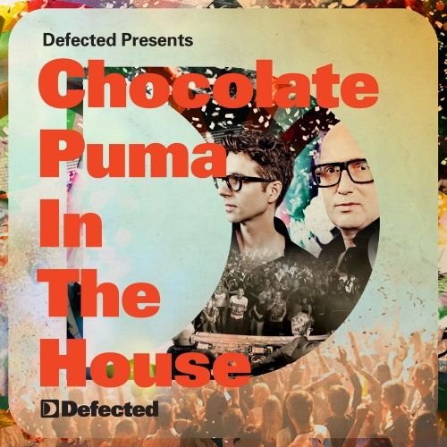 Defected Presents Chocolate Puma In The House Various Artists
