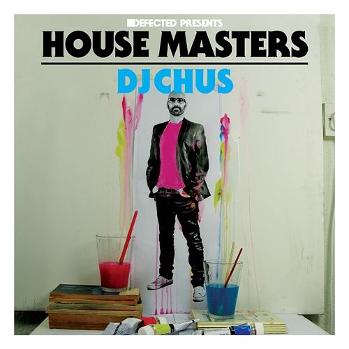 Defected Presents House Masters - DJ Chus Various Artists