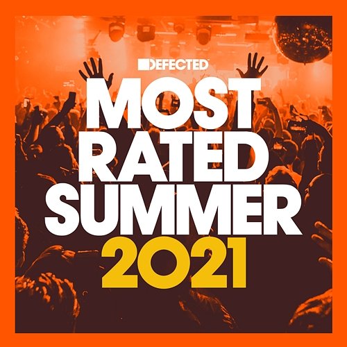 Defected Presents Most Rated Summer 2021 Various Artists
