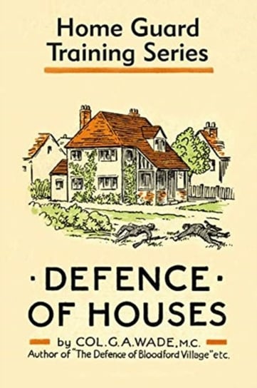 Defence of Houses Colonel G. A. Wade