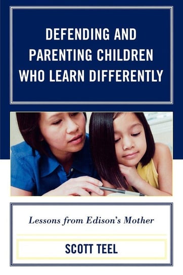 Defending and Parenting Children Who Learn Differently Teel Scott
