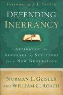 Defending Inerrancy Geisler Norman L., Roach William C.
