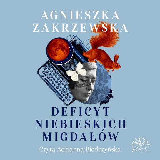 Deficyt niebieskich migdałów Zakrzewska Agnieszka