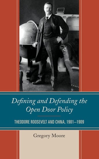 Defining and Defending the Open Door Policy Moore Gregory
