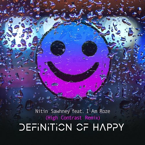 Definition Of Happy Nitin Sawhney feat. I Am Roze