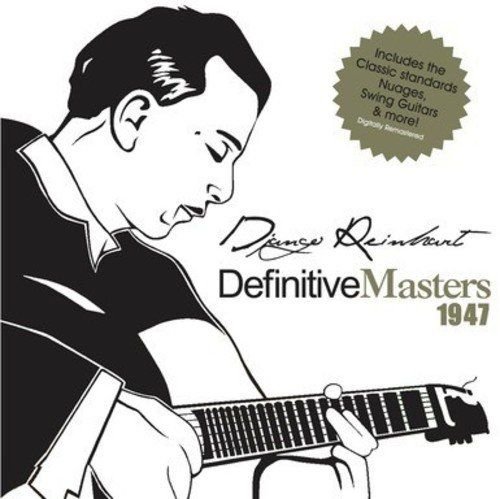 Definitive Masters Reinhardt Django