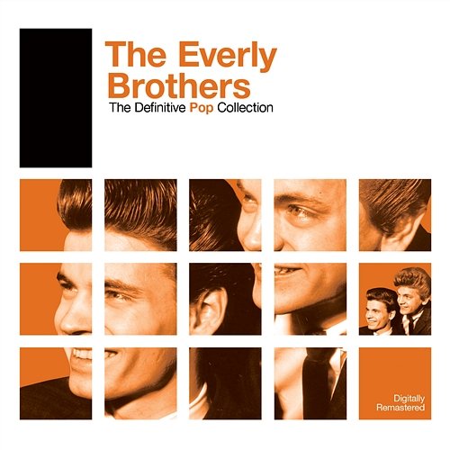 Definitive Pop: The Everly Brothers The Everly Brothers