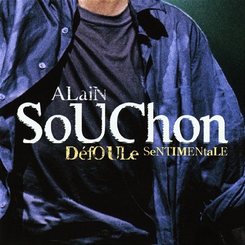 Défoule sentimentale Alain Souchon