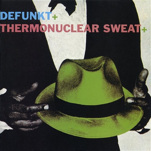 Defunkt / Thermonuclear Sweat Defunkt