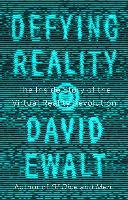Defying Reality Ewalt David M.