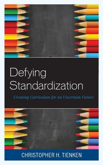 Defying Standardization Tienken Christopher H.