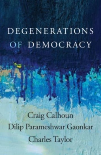Degenerations of Democracy Opracowanie zbiorowe