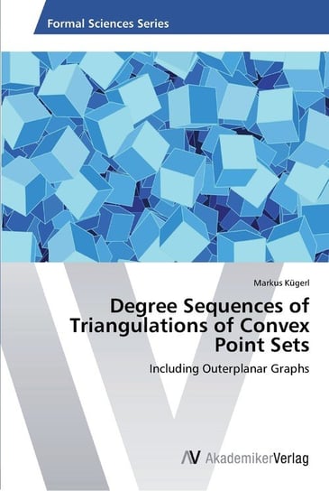 Degree Sequences of Triangulations of Convex Point Sets Kügerl Markus