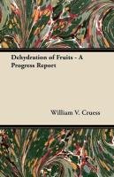 Dehydration of Fruits - A Progress Report Cruess William V.