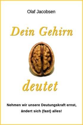 Dein Gehirn deutet Olaf Jacobsen Verlag