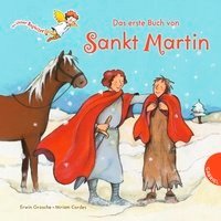 Dein kleiner Begleiter: Das erste Buch von Sankt Martin Grosche Erwin