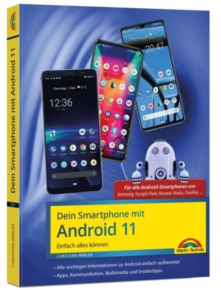Dein Smartphone mit Android 11 Markt + Technik