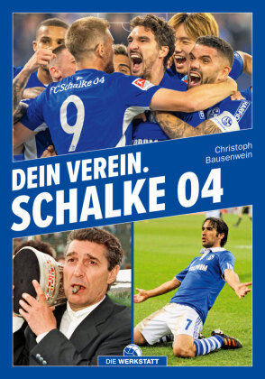 Dein Verein. Schalke 04 Die Werkstatt