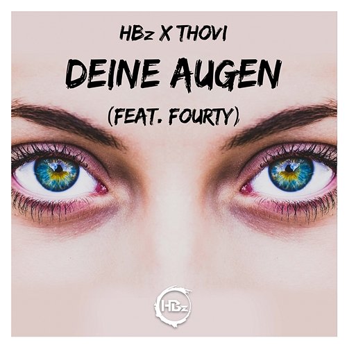 Deine Augen HBz, THOVI feat. FOURTY