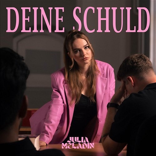 Deine Schuld Julia Meladin