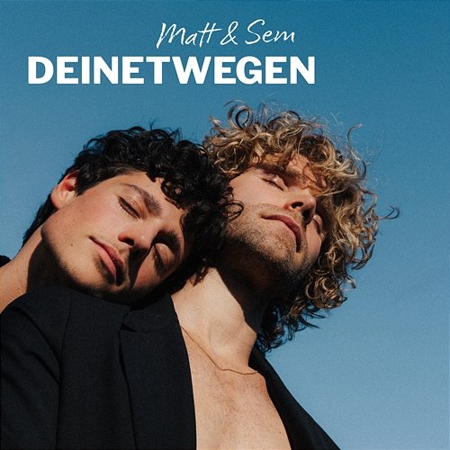 Deinetwegen MATT & SEM
