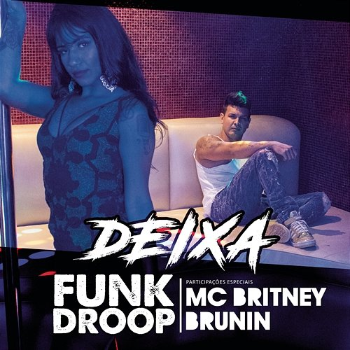 Deixa Brunin, Funkdroop feat. Mc Britney