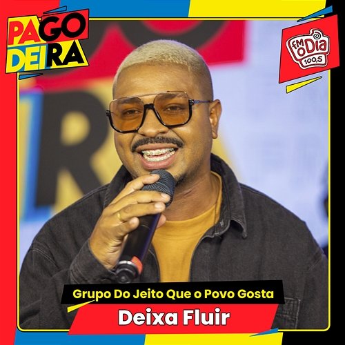 Deixa Fluir Pagodeira, Grupo Do jeito Que o Povo Gosta