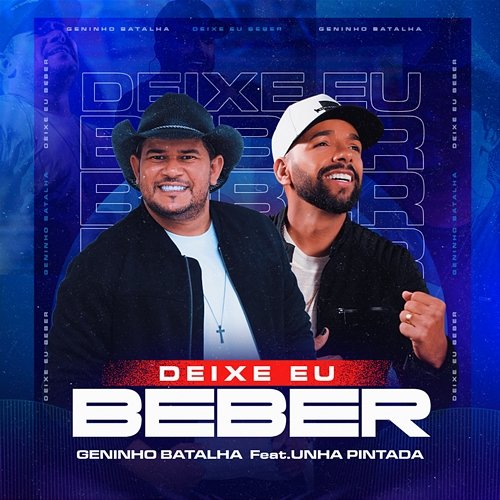 Deixe Eu Beber Geninho Batalha feat. Unha Pintada