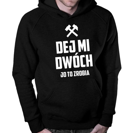 Dej mi dwóch, jo to zrobia - męska bluza z nadrukiem Koszulkowy