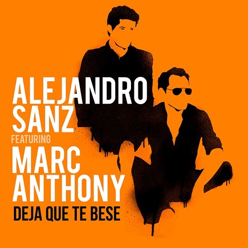 Deja Que Te Bese Alejandro Sanz feat. Marc Anthony