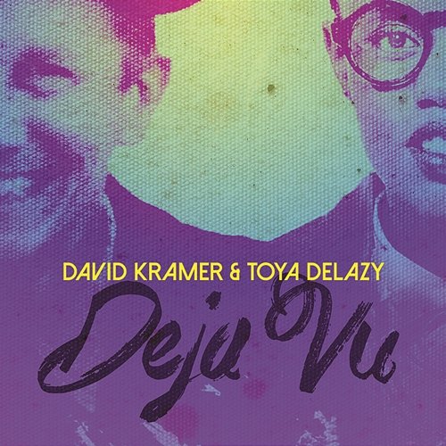 Deja Vu Toya Delazy & David Kramer