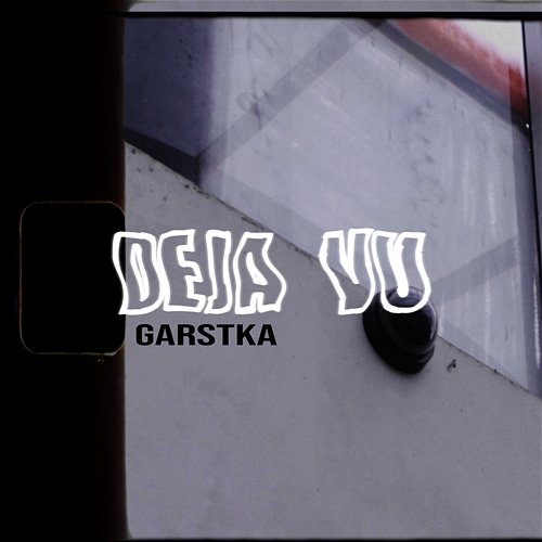 Deja vu zxbrv, Garstka