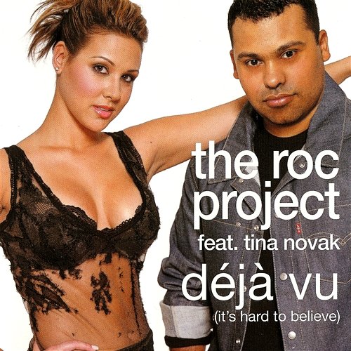 Déjà Vu (It's Hard to Believe) - Single The Roc Project & Tina Novak