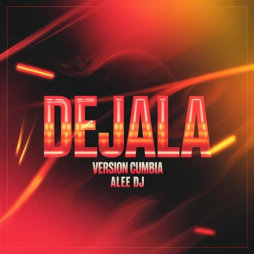 Dejala aLee DJ
